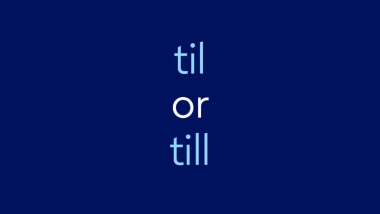 Till or Til