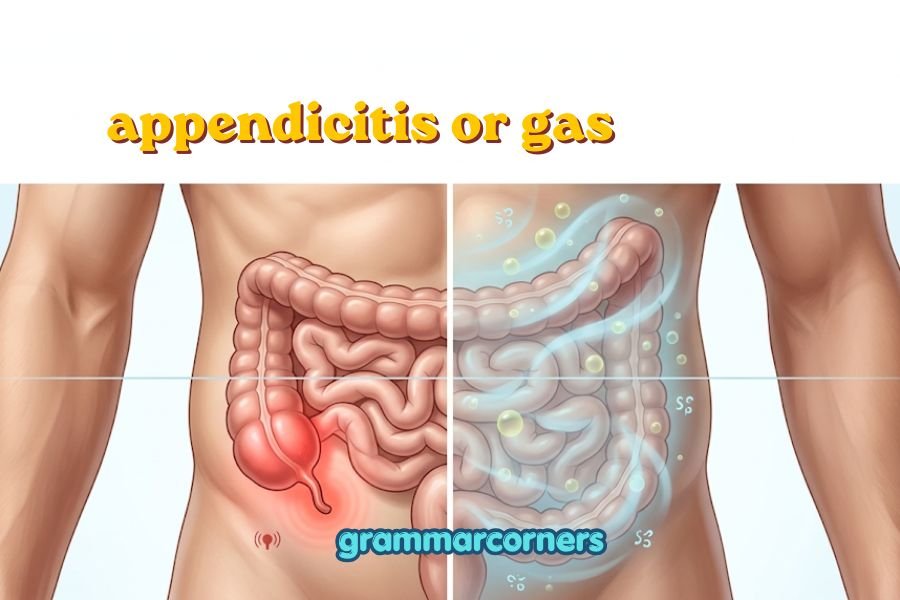 appendicitis or gas