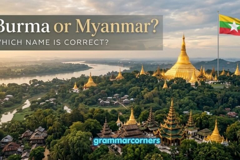 Burma or Myanmar: Which Name Is Correct?
